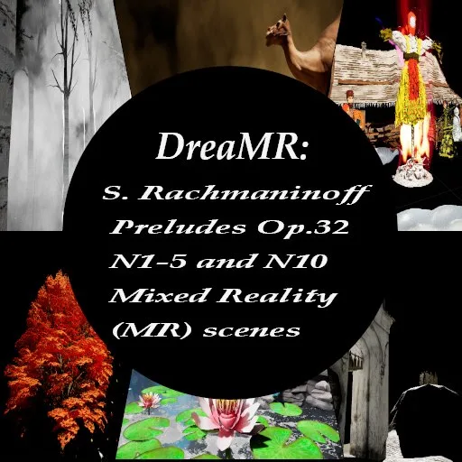 DreaMR: S. Rachmaninoff Preludes Op. 32 N1- 5 and N10 Mixed Reality (MR) scenes cover artwork from the official Meta Store page